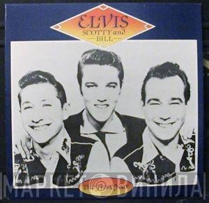 , Elvis Presley And Scotty Moore  Bill Black   - The First Year