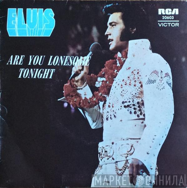 Elvis Presley - Are You Lonesome Tonight