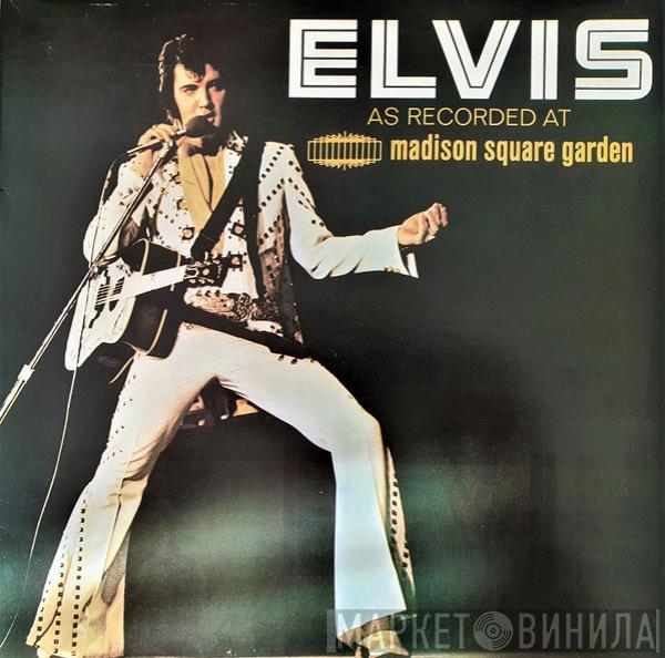  Elvis Presley  - As Recorded At Madison Square Garden
