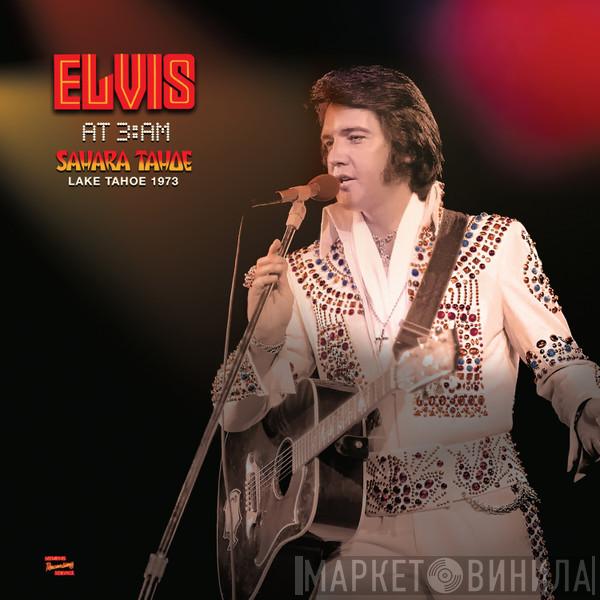 Elvis Presley - At 3:AM Sahara Tahoe Lake Tahoe 1973