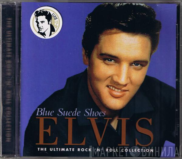 Elvis Presley - Blue Suede Shoes - The Ultimate Rock 'N' Roll Collection