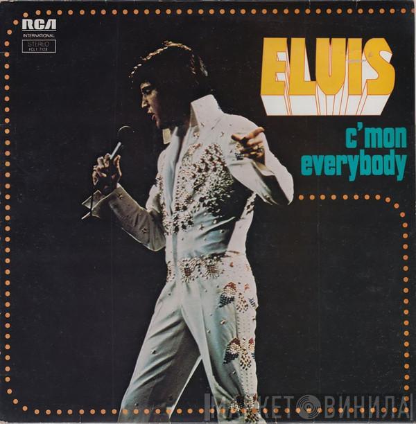  Elvis Presley  - C'mon Everybody