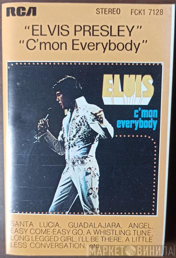  Elvis Presley  - C'mon Everybody