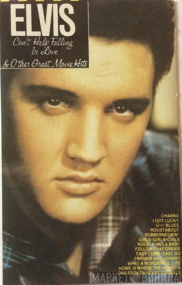 Elvis Presley - Can't Help Falling In Love & Other Great Movie Hits