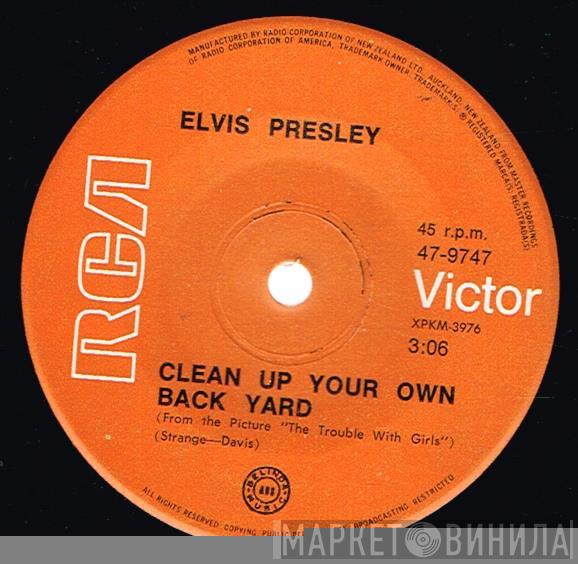  Elvis Presley  - Clean Up Your Own Back Yard
