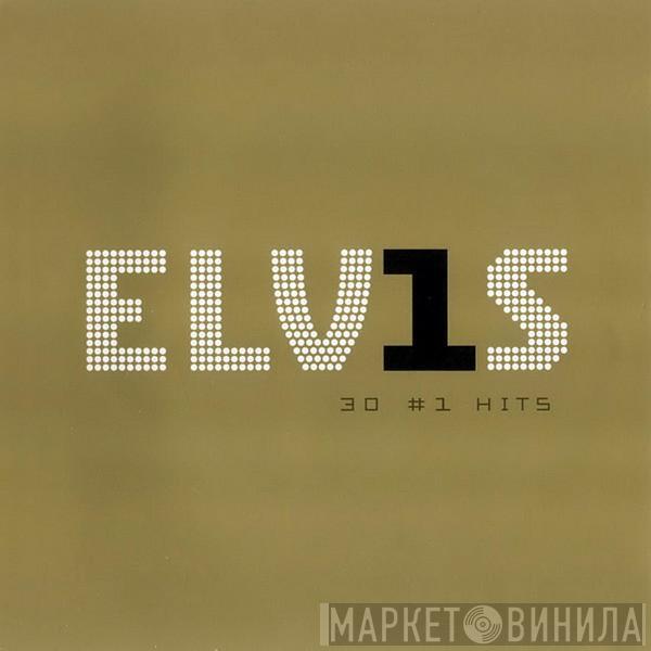  Elvis Presley  - ELV1S 30 #1 Hits