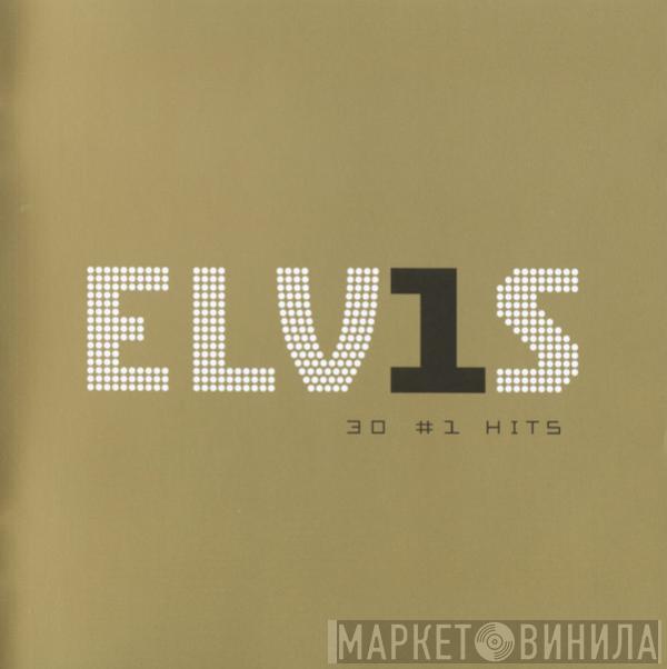 Elvis Presley - ELV1S 30 #1 Hits