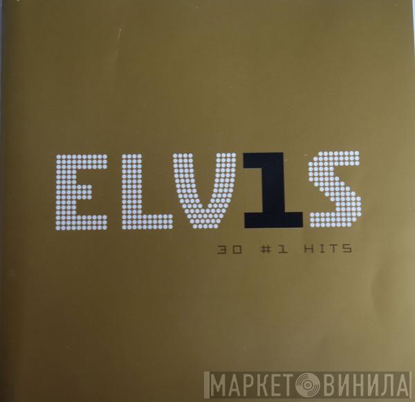  Elvis Presley  - ELV1S 30 #1 Hits
