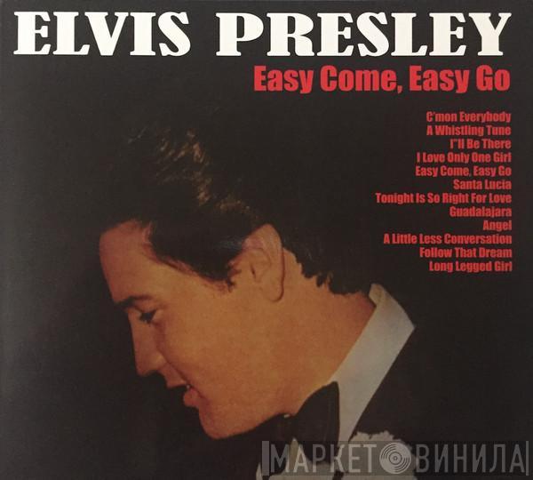  Elvis Presley  - Easy Come, Easy Go