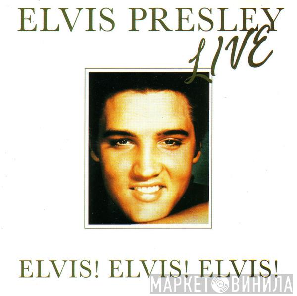 Elvis Presley - Elvis! Elvis! Elvis!