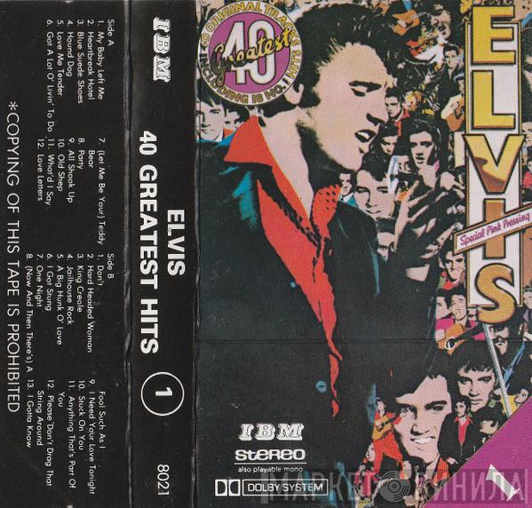  Elvis Presley  - Elvis  40 Greatest 1