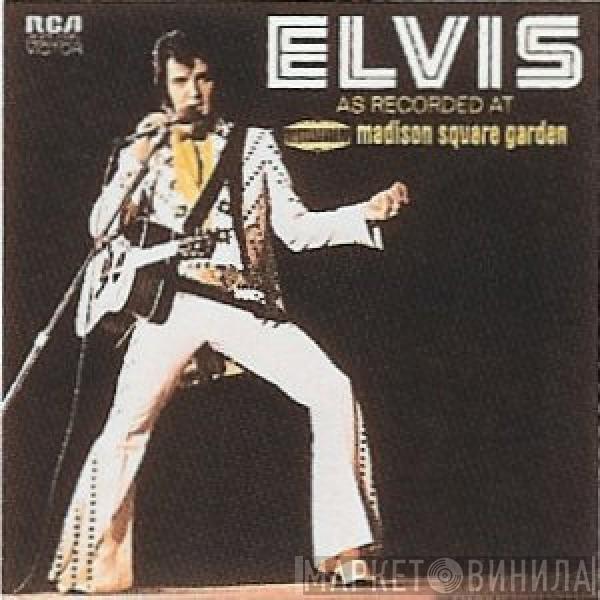 Elvis Presley  - Elvis As Recorded At Madison Square Garden