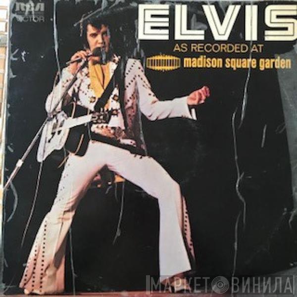  Elvis Presley  - Elvis As Recorded At Madison Square Garden