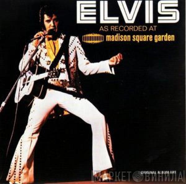  Elvis Presley  - Elvis As Recorded At Madison Square Garden