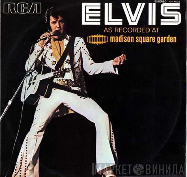  Elvis Presley  - Elvis As Recorded At Madison Square Garden