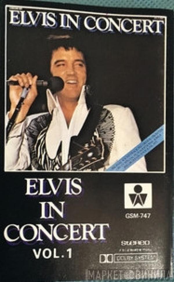  Elvis Presley  - Elvis In Concert Vol. 1