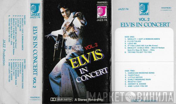  Elvis Presley  - Elvis In Concert Vol. 2