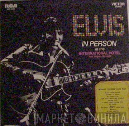 Elvis Presley  - Elvis In Person At The International Hotel