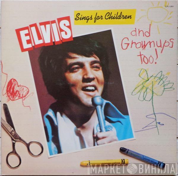 Elvis Presley - Elvis Sings For Children And Grownups Too!
