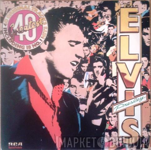  Elvis Presley  - Elvis's 40 Greatest