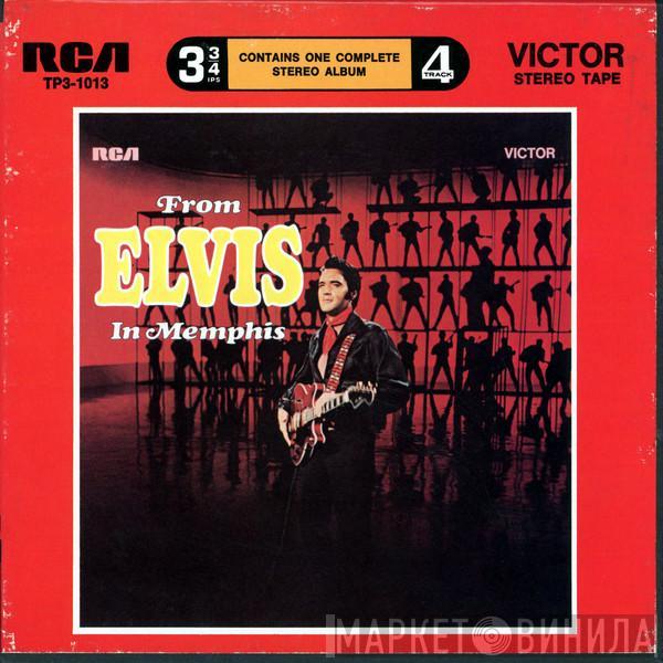 Elvis Presley - From Elvis In Memphis