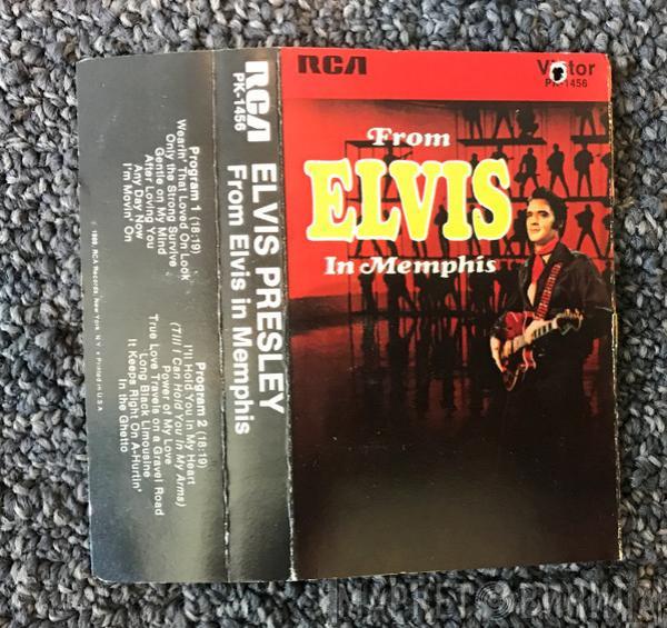  Elvis Presley  - From Elvis In Memphis