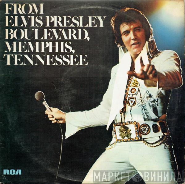 Elvis Presley - From Elvis Presley Boulevard, Memphis, Tennessee
