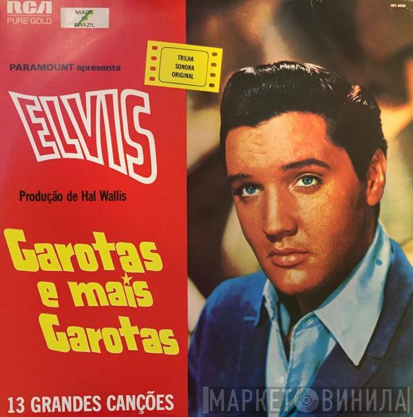  Elvis Presley  - Garotas e Mais Garotas (Girls! Girls! Girls!)