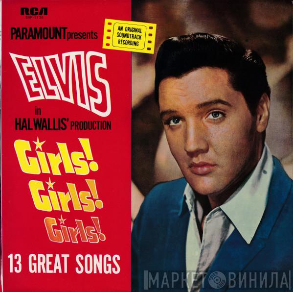  Elvis Presley  - Girls! Girls! Girls!