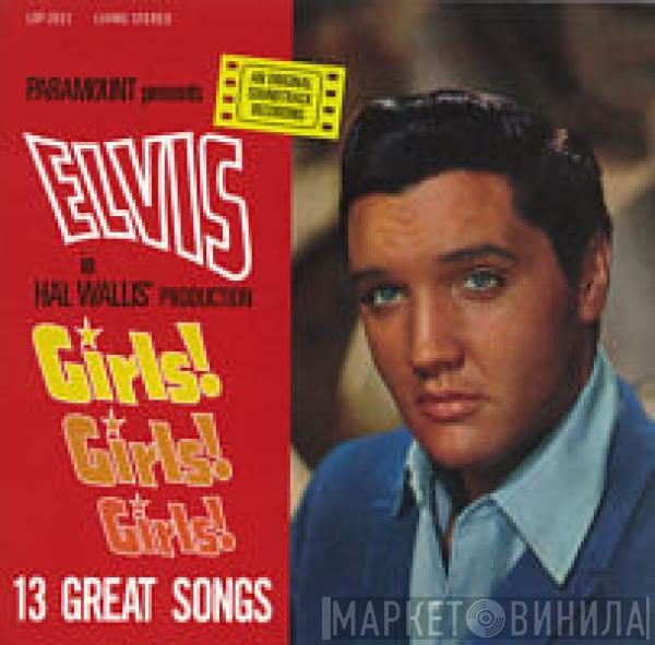  Elvis Presley  - Girls! Girls! Girls!