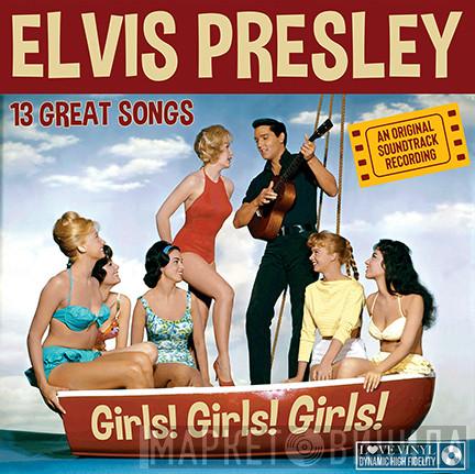  Elvis Presley  - Girls! Girls! Girls!