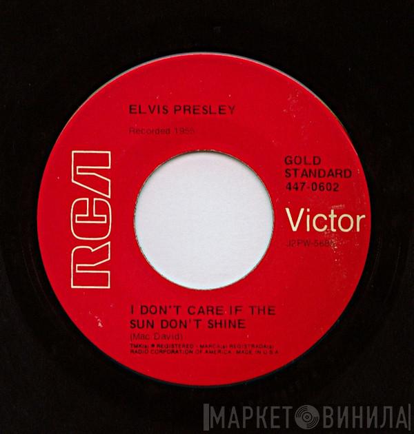 Elvis Presley - Good Rockin' Tonight / I Don't Care If The Sun Don't Shine
