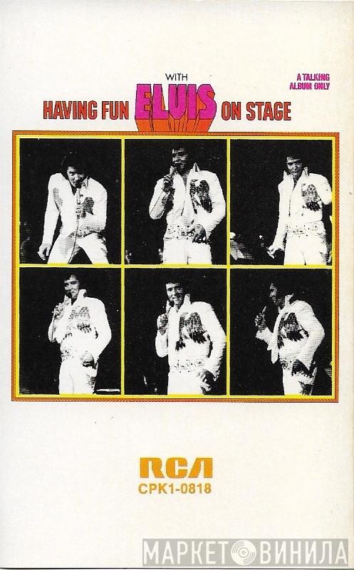  Elvis Presley  - Having Fun with Elvis On Stage