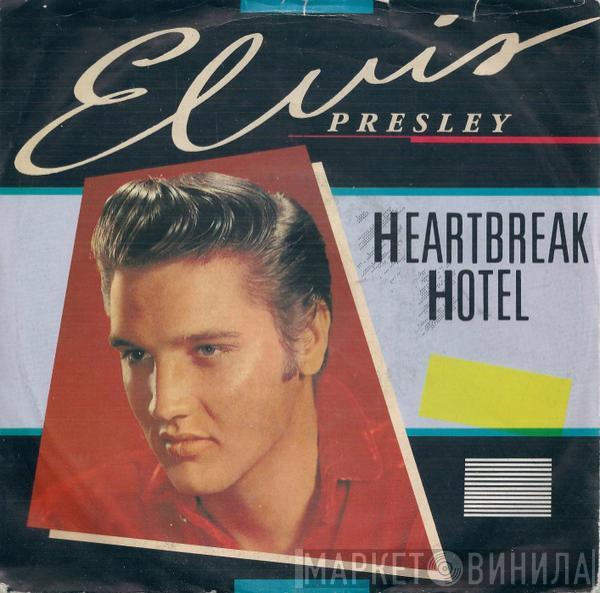  Elvis Presley  - Heartbreak Hotel