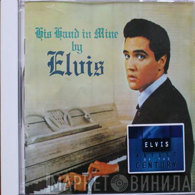 Elvis Presley - His Hand In Mine