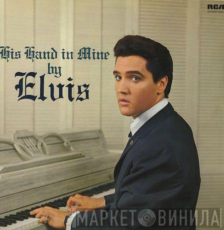  Elvis Presley  - His Hand In Mine
