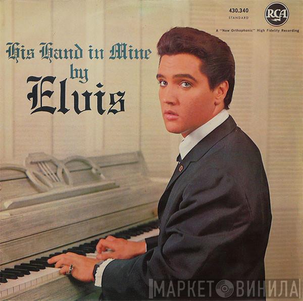  Elvis Presley  - His Hand In Mine