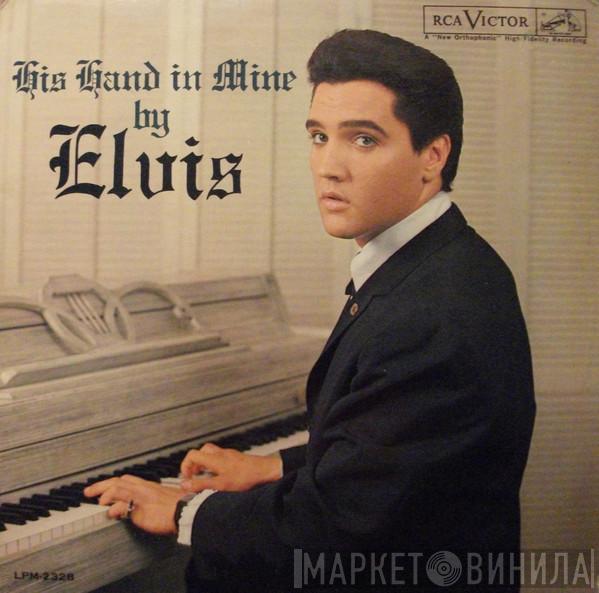  Elvis Presley  - His Hand In Mine