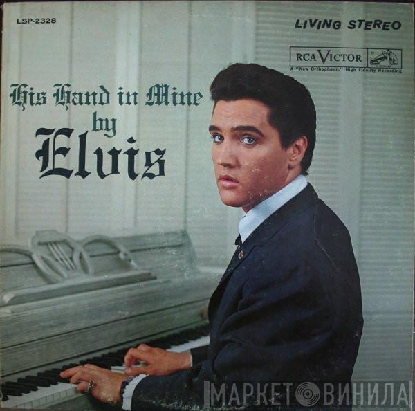  Elvis Presley  - His Hand In Mine