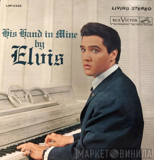  Elvis Presley  - His Hand In Mine