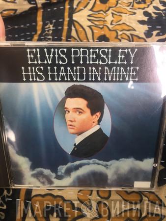  Elvis Presley  - His Hand In Mine