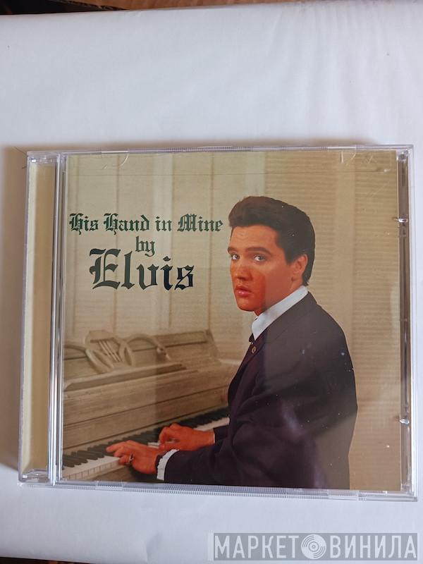  Elvis Presley  - His Hand In Mine