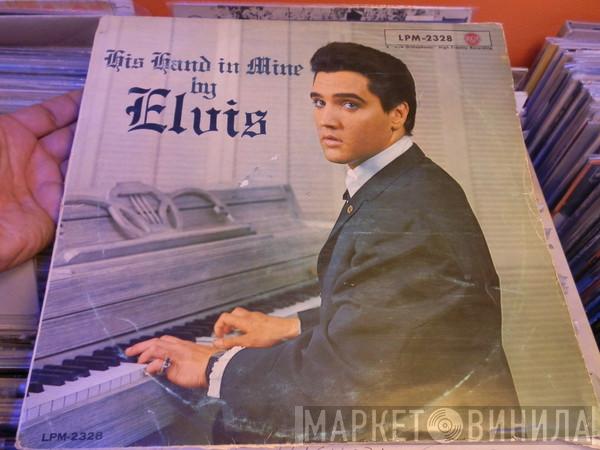  Elvis Presley  - His Hand In Mine