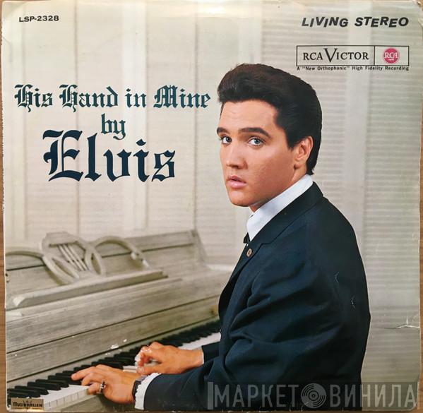  Elvis Presley  - His Hand In Mine