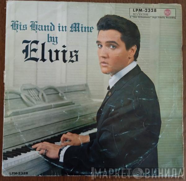  Elvis Presley  - His Hand In Mine