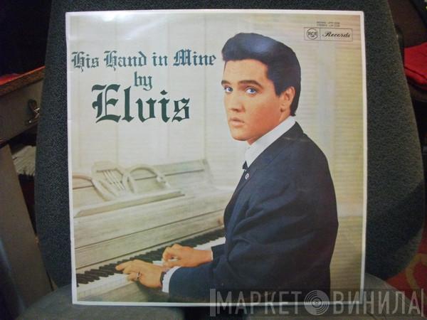  Elvis Presley  - His Hand In Mine