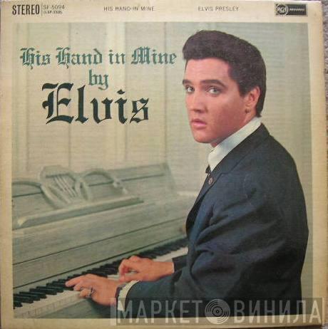  Elvis Presley  - His Hand In Mine