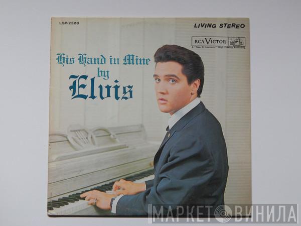  Elvis Presley  - His Hand In Mine