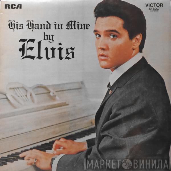  Elvis Presley  - His Hand In Mine