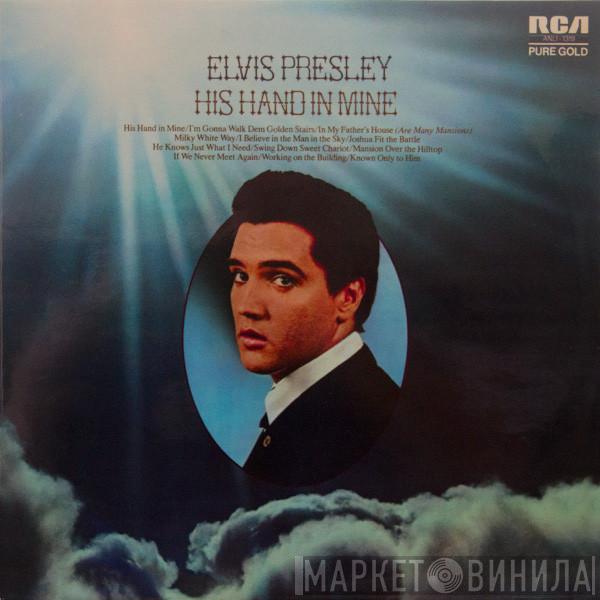  Elvis Presley  - His Hand In Mine